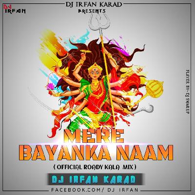 Bayanka Naam(Ofiicial Rodie Kalla Mix) DJ IRFAN